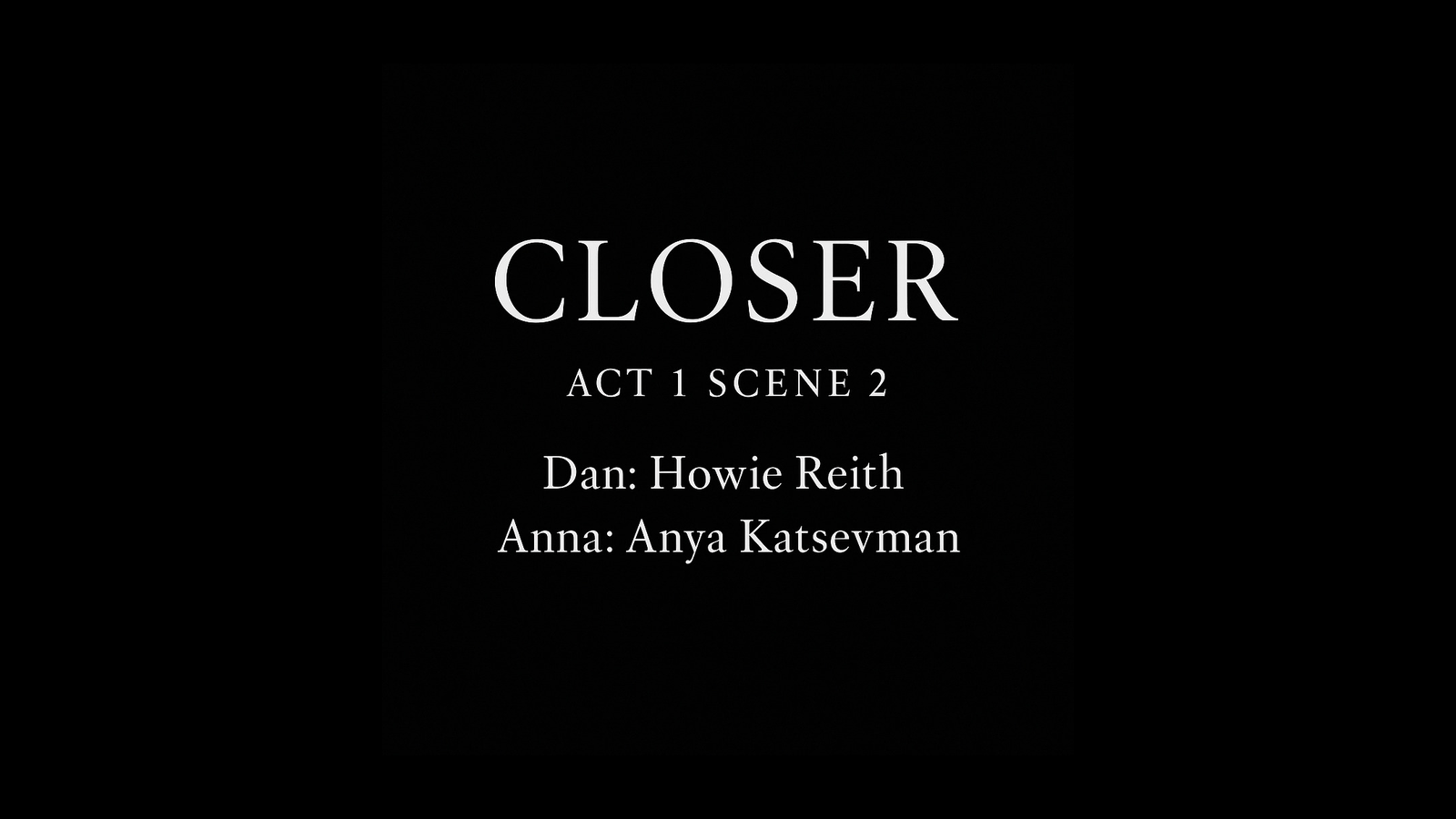 Closer still