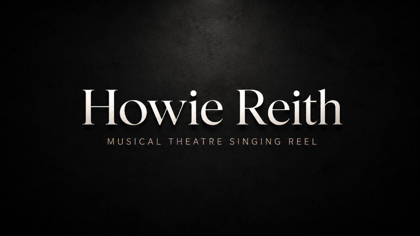 Howie Reith musical theatre singing reel poster